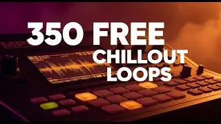 350 Chillout Loops FREE | Royalty-Free WAV Pack