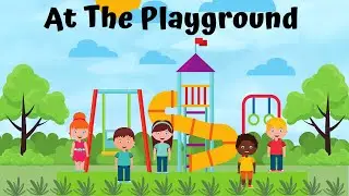 What we have in Playground | Playground Vocabulary | Playground Items | Outdoors
