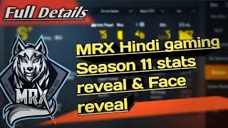 MRX Hindi gaming stats reveal in season 11 | mrx face reveal | mrx exposed