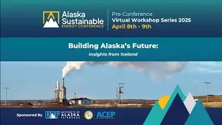 Building Alaska's Future: Insights from Iceland Workshop Day 2