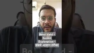 Bond Yield - Easiest Explanation for UPSC and Indian Share Market #upsc #ias #sharemarket #nse