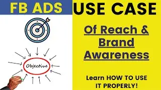 Reach and Brand Awareness Objective use cases | Facebook Ads | In Hindi