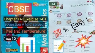 Time and Temperature | Class 5 Maths Chapter 14 Exercise 14.1 (Part 2) | CBSE NCERT Solutions