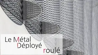 Le m&eacute;tal d&eacute;ploy&eacute; roul&eacute;