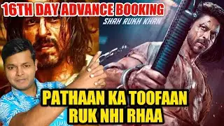 Pathaan 16th Day Advance Booking Collection | Box Office Collection India | Shahrukh khan