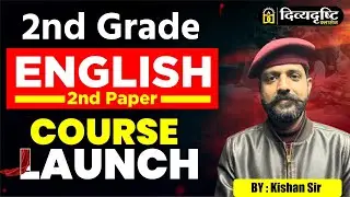 2nd Grade English 2nd Paper Course Launch | By Kishan Sir | Complete Syllabus