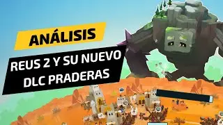 Is Reus 2 and its new Prairies DLC worth it? Spanish Review