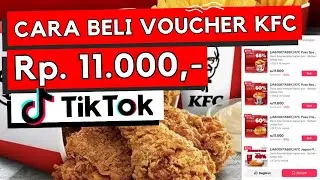 Cara Beli Voucher KFC di Tiktok Pesan Makanan dari Restoran Terdekat