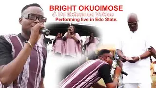 Bright Okuoimose & De Exteemed Voices Performing Live in Edo State.