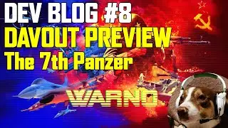 WARNO Dev Blog #8 - A Davout Preview 7th Panzer