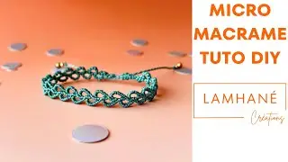 Tuto Micro-Macram&eacute; DIY : Bracelet 