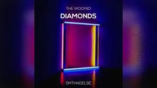 The Wooyko - Diamonds [SMTHNGELSE]