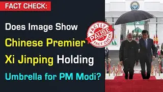 FACT CHECK: Does Image Show Chinese Premier Xi Jinping Holding Umbrella for PM Modi?