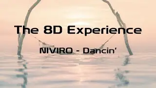 NIVIRO - Dancin' [8D AUDIO]
