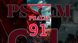 PSALM 91🙇🙏MOST POWERFUL PRAYER IN THE BIBLE #bible #prayer #psalm91