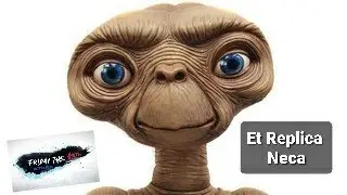 E.T. Replica 1/1 - Neca Review (Recensione)