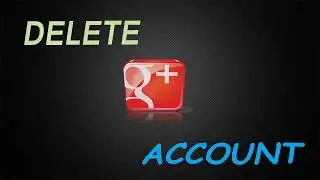 HOW I GOOGLE PLUS ACCOUNT DELETE EASILY 2018
