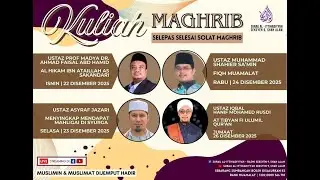 LiVe @alittihadiyyah KULIAH MAGHRIB | 24 DISEMBER 2025  | 04 REJAB 1447