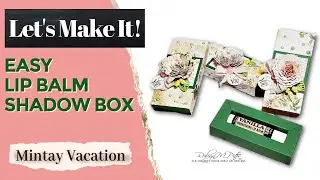 Lip Balm Shadow Box Tutorial | Mintay Vacation | ASC Craft Supplies DTP