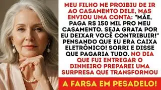 Meu filho me disse  'Você não vai ao meu casamento!' Mas mandou a conta de R$150 mil…