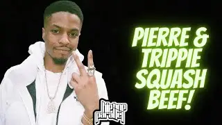 Pierre Bourne & Trippie Redd Squash Beef!