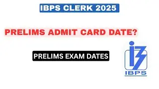 About Ibps Clerk 2025 Prelims Admit Card | Ibps Clerk Exam Dates  karnataka | Banking Kannadiga