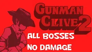 Gunman Clive 2 | All Bosses No Damage + Ending and Credits (PC 1080p 60fps)