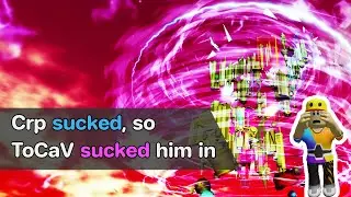 EToH fail moments - Crp sucked, so ToCaV sucked him in