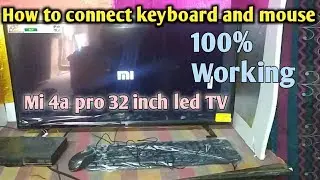 Как подключить || клавиатуру и мышь || Mi 4a pro 32-дюймовый LED-телевизор