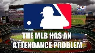 The MLB Has An Attendance Problem