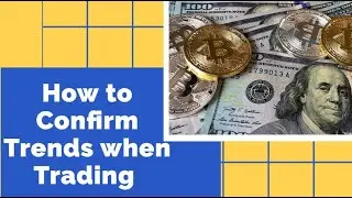 How to Confirm Trends when Trading - BeastModeTrading