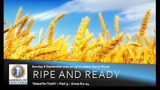 6 September 2020 Stand for Truth part 9 Presented by pastor Gavin Wood