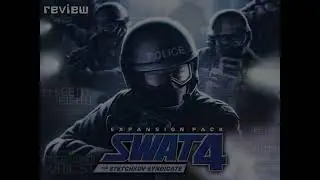 Обзор SWAT 4: the Stetchkov Syndicate