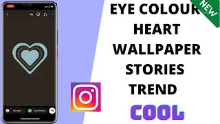 How To Do The Instagram Eye Color Heart Wallpaper Trend - TikTok Eye Color Heart Stories