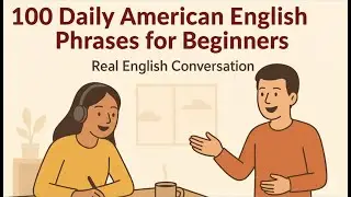100 Daily American English Phrases for Beginners | Talk Easy American English