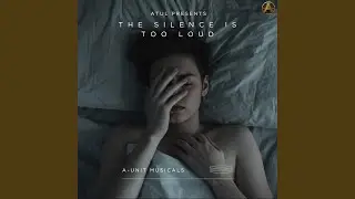 The Silence Is Too Loud