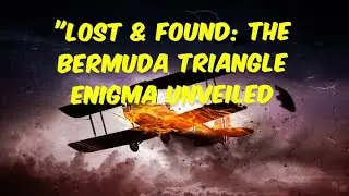 Unveiling the Devil's Triangle Secrets | Paranormal Legends| Phenomena