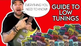 The Complete Guide to Low Tunings (Explained)