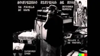 DUBVERS&Atilde;O SISTEMA DE SOM FAVELA DO SAP&Eacute; 11 10 2014 RECORDED SESSION