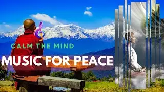Healing Himalayan Music to Soothe Your Mind | Peaceful Music
