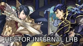 FE Heroes - Hector LHB Infernal with Trash Tier Units