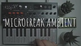 Arturia Microfreak - Ambient Jam #3