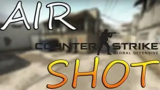 cs go Air Shot #1
