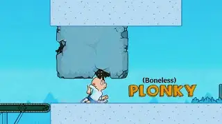 THE ADVENTURE OF A BONELESS CHILD (PLONKY)