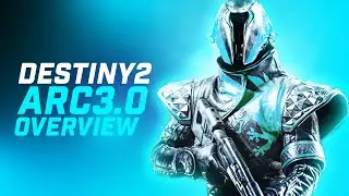 Destiny 2 Arc 3.0  Overview twab review