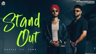 STAND OUT ( OFFICIAL VIDEO) DARPAN FT DXMN | BALLI RAJGARHIA |  LATEST PUNJABI SONG 2025