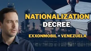 The Decision That Changed Venezuela&rsquo;s Oil Sector Forever: ExxonMobil Expropriation