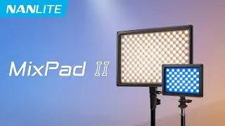 NANLITE MixPad II Series | Massive Feature, Light Future!