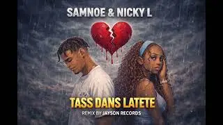 Samnoe & Nicky L - Tass dans latete Rework by Jayson Records