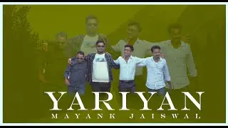 Yariyan (Official Video) ft. Mayank Jaiswal & Amay | Om & Luvkush | New Friendship Song 2023